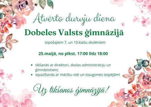 Dobeles Valsts ģimnāzijā Atvērto durvju diena!