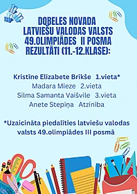 Dobeles novada Latviešu valodas valsts 49.olimpiādes II posma rezultāti (11.-12.klase)